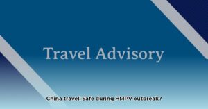 HMPV_outbreak_China_travel_advisory_edited