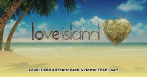 Love_Island_All_Stars_2025_start_date_UK_edited