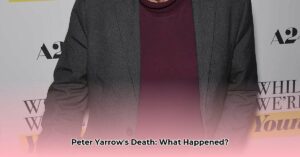 Peter_Yarrow_cause_of_death_edited