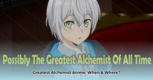 Possibly_The_Greatest_Alchemist_of_All_Time_release_date_edited