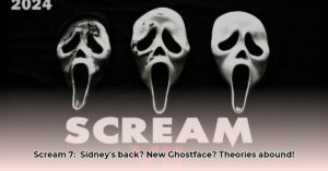 Scream_7_plot_speculation_and_leaks_edited