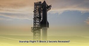 SpaceX_Starship_Flight_7_Block_2_upgrades_explained_edited