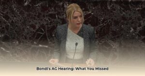 pam_bondi_confirmation_hearing_key_takeaways_edited